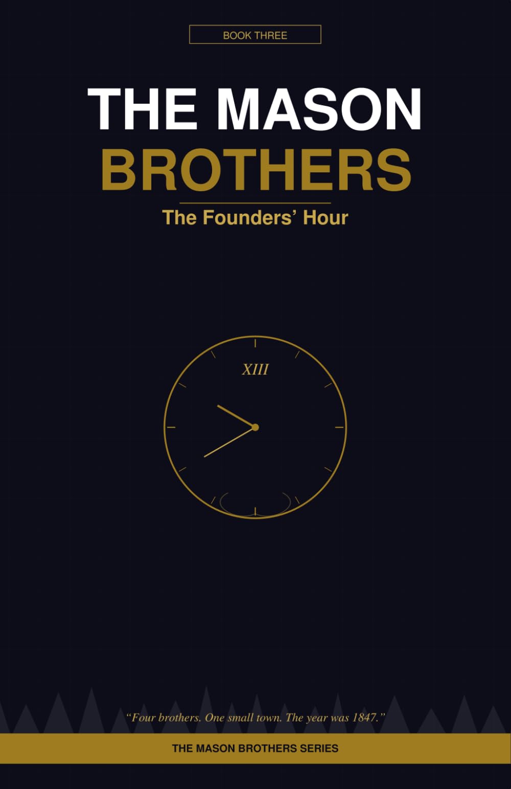 The Mason Boys - The Founders Hour: "Four brothers. One small town. The year was 1847 — and Zeeland was about to disappear forever." (The Mason Brothers)