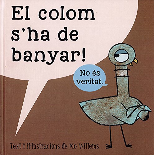 El colom s'ha de banyar [Catalan] 8416394563 Book Cover
