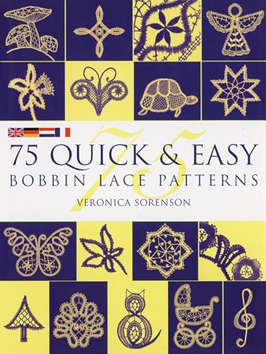 75 Quick & Easy Bobbin Lace Patterns