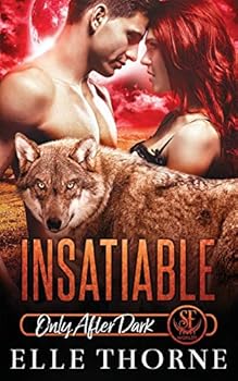Insatiable - Book #2 of the Only After Dark