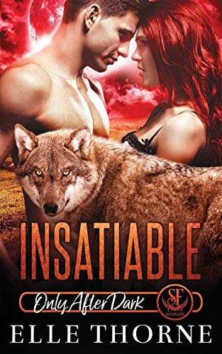 Insatiable: Only After Dark (Shifters Forever Worlds)