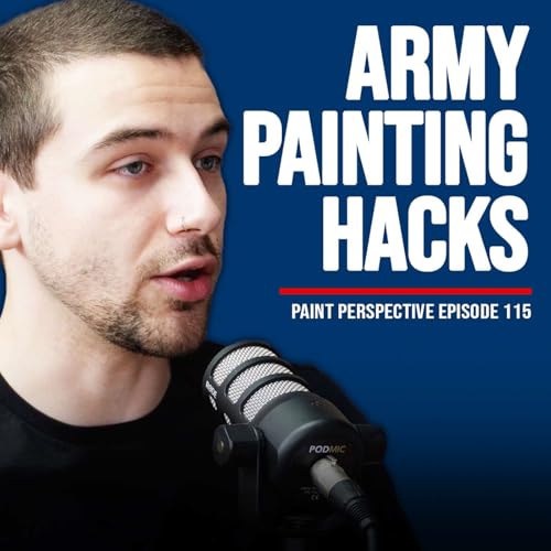『115: More Ways To Paint Your Army FASTER and BETTER』のカバーアート