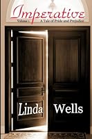 Imperative: A Tale of Pride and Prejudice, Volume 1 1468058207 Book Cover