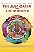 Produktbild The Just Order and a New World: The Sole Scientific and Universal Project