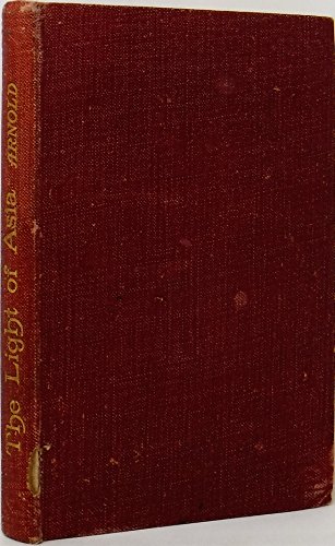The Light Of Asia or The Great Renunciation Bei... B000KKA4DI Book Cover