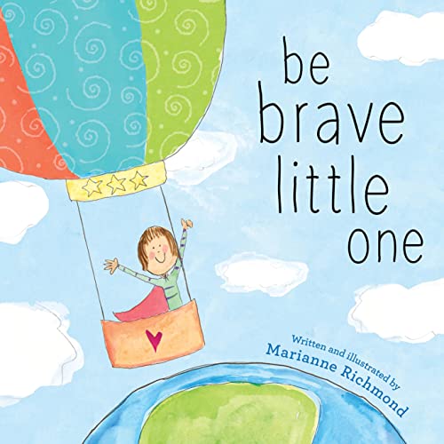 Image of Be Brave Little One: An Inspiring Book About Courage For Babies, Baby Showers, Graduation And More