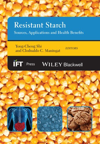 Resistant Starch: Sources, Applications and Health Benefits (Institute of Food Technologists Series)