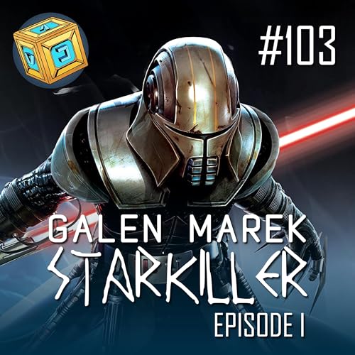 103 - Galen Marek "Starkiller" - Episode I