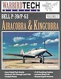 Bell P-39 / P-63 Airacobra & Kingcobra - Warbird Tech Vol. 17