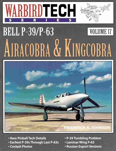Bell P-39 / P-63 Airacobra & Kingcobra - Warbird Tech Vol. 17