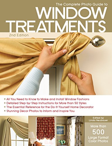 Complete Photo Guide to Window Treatments: DIY Draperies, Curtains, Valances, Swags, and Shades