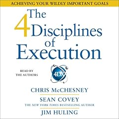The 4 Disciplines of Execution Audiolibro Por Sean Covey, Chris McChesney, Jim Huling arte de portada