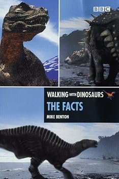 Walking With Dinosaurs: Fascinating Facts