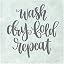 Wash, Dry, Fold, Repeat
