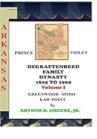 DeGraftenreed Family Dynasty 1825 to 1969 Greenwood to Spiro to Kaw Point 1983126950 Book Cover