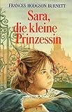 Sara, die kleine Prinzessin - Frances Hodgson Burnett