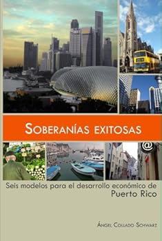 Paperback Soberanias Exitosas: Seis modelos para el desarrollo economico de Puerto Rico (Spanish Edition) [Spanish] Book