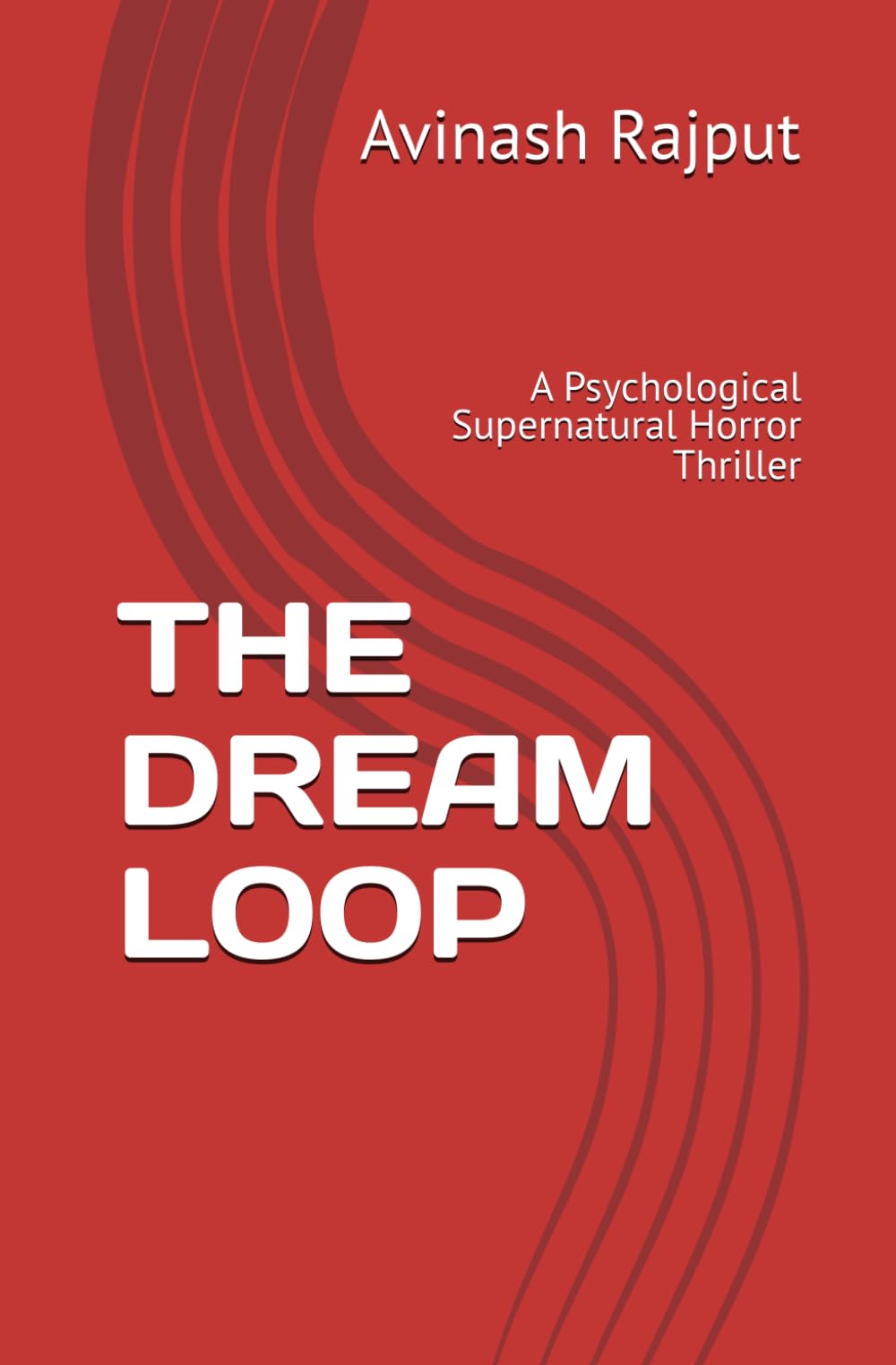 THE DREAM LOOP: A Psychological Supernatural Horror Thriller