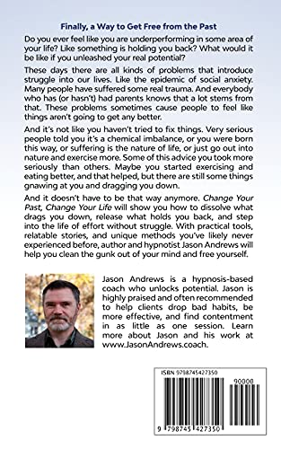 Change Your Past, Change Your Life: The Proven System to Reshape Your Memories, Find Emotional Freed