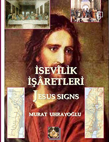 İSEVİLİK İŞARETLERİ (JESUS SIGNS) (Turkish Edition)