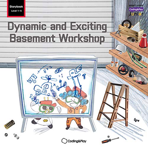 Dynamic and Exciting Basement Workshop (Coding&Play Junior Storybook Level 1 Vol.5)