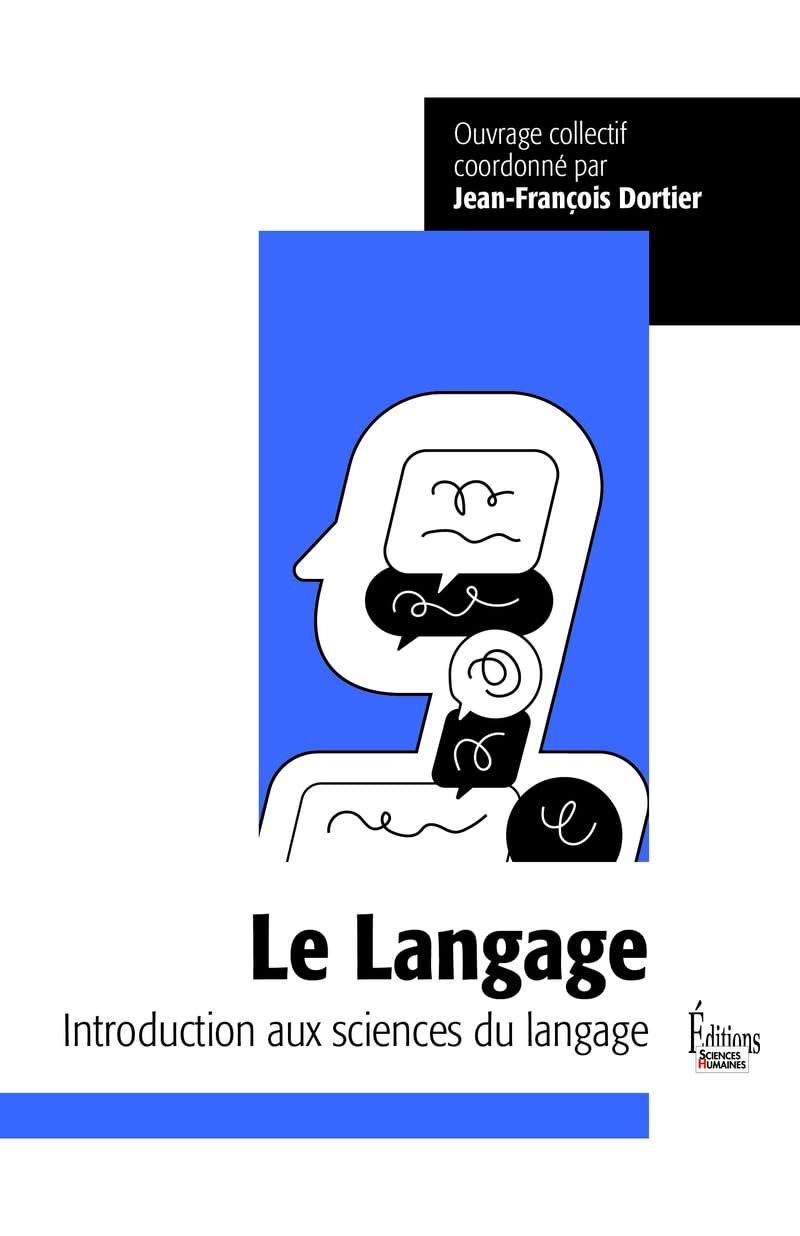 Le Langage. Introduction aux sciences du langage