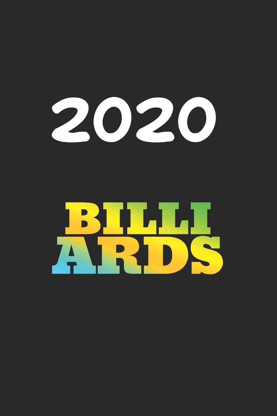 Daily Planner And Appointment Calendar 2020: Billiards Hobby And Sport Daily Planner And Appointment Calendar For 2020 With 366 White Pages
