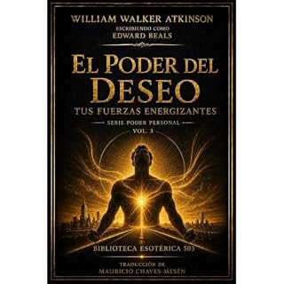 EL PODER DEL DESEO Audiolibro Por William Walker Atkinson, Edward Beals arte de portada