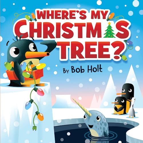 Where's My Christmas Tree? (Bob Holt Celebrates, 1)