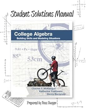 Paperback Student Solutions Manual for College Algebra by Charles P. McKeague, Katherine Yoshiwara, & Denny Burzynski Book