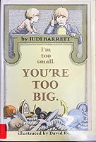 I'm Too Small, You're Too Big 0689308000 Book Cover