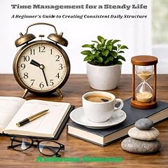 Time Management for a Steady Life Audiolibro Por Ambrose Jimenez arte de portada
