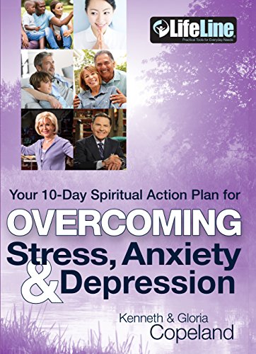 Overcoming Stress, Anxiety & Depression: Your 10-Day Spiritual Action Plan (Lifeline)