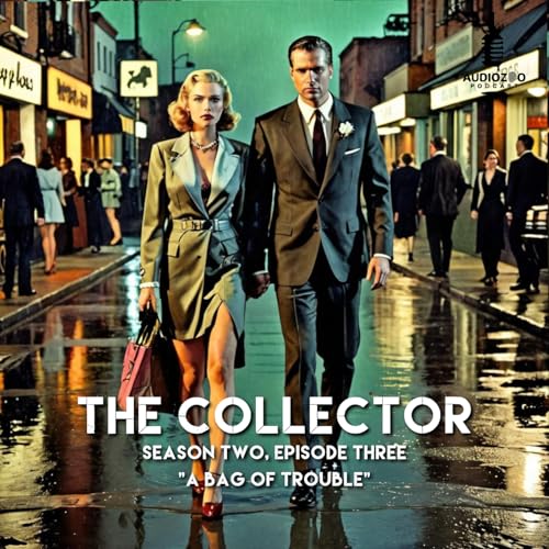 S2E3 The Collector A Bag of Trouble