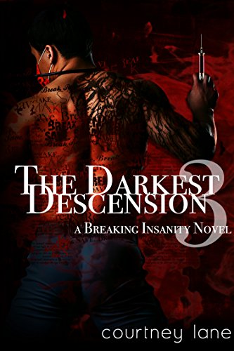 The Darkest Descension (A Breaking Insanity Novel Book 3)