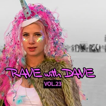 RAVE with DAVE, Vol. 23