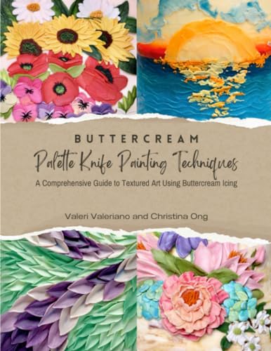 Buttercream Palette Knife Painting Techniques - A Comprehensive Guide to