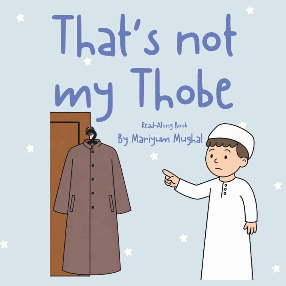That's not my Thobe | Read-Along Version (That’s not my… Muslim Edition)