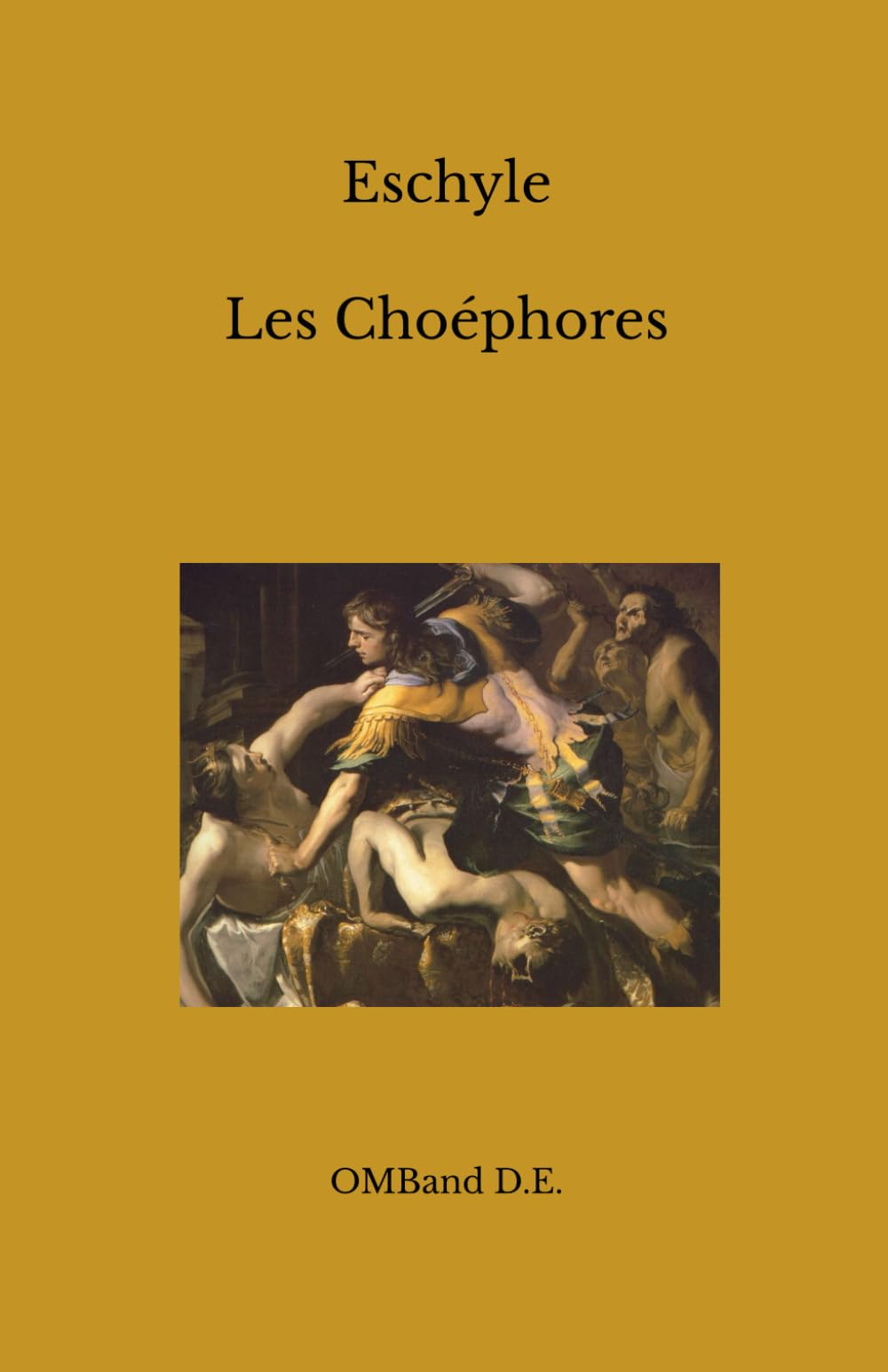 Les Choéphores: (Texte intégral)