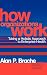 How Organizations Work: Taking a Holistic Approach to Enterprise Health