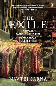 Paperback The Exile: A Novel Based on Life of Maharaja Duleep Singh Book