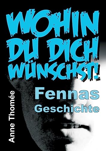 Wohin du dich wünschst! (German Edition)