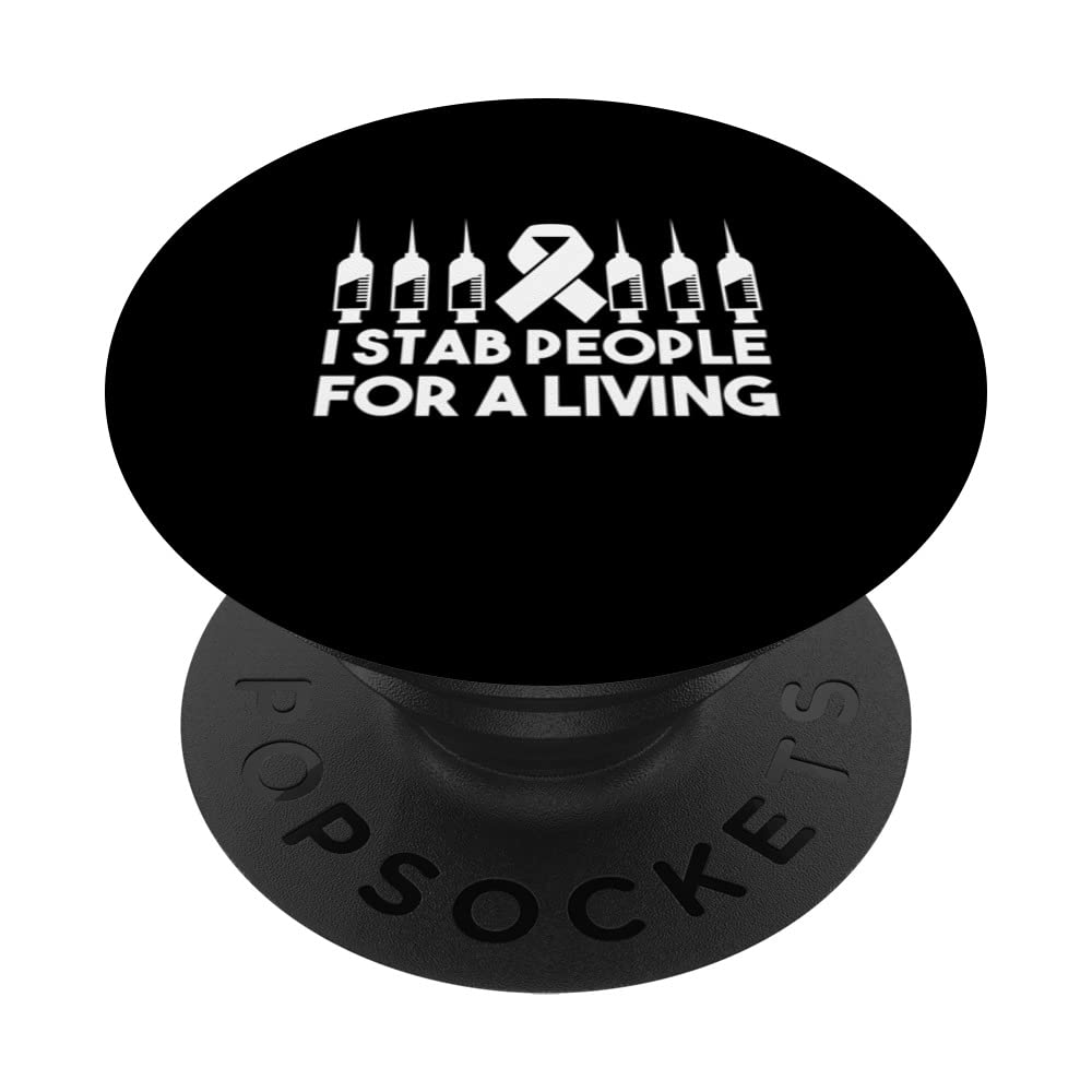 I Stab People For A Living Best Nurse Ever Registered Nurse PopSockets Swappable PopGrip, Black