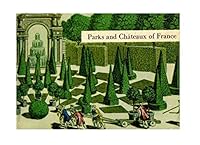 Parks and châteaux of France B002LTZPLC Book Cover