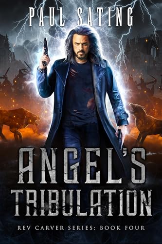 Angel's Tribulation: Rev Carver Series Book 4