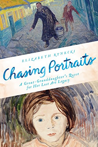 Télécharger Chasing Portraits: A Great-Granddaughter's Quest for Her Lost Art Legacy Livre PDF Gratuit