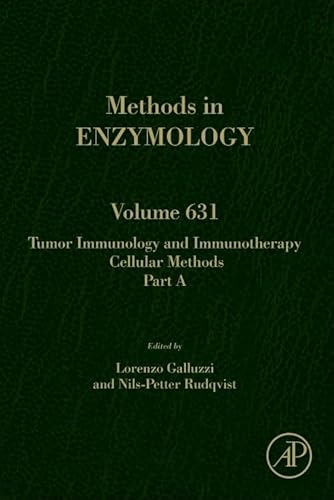 Tumor Immunology and Immunotherapy – Cellular Methods Part A (Volume 631) (Methods in Enzymology, Volume 631)