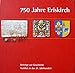 750 Jahre Eriskirch: Beiträge zur Geschichte und Ausblick in das 21. Jahrhundert