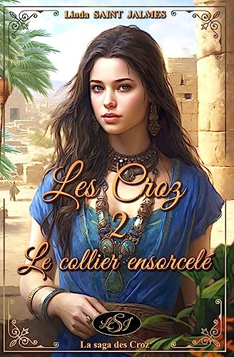 Les Croz : 2 - Le collier ensorcelé (La saga des Croz) (French Edition)