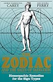 The Zodiac and the Salts of Salvation: Homeopathic Remedies for the Sign Types
